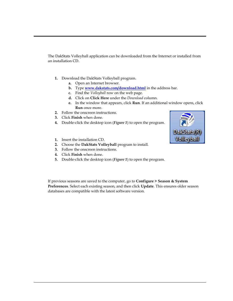 Section 2: installation, 1 installation, Downloading from the internet | Installing from the installation cd, 2 season update, Section 2, Installation, Season update | Daktronics DakStats Volleyball User Manual | Page 9 / 67