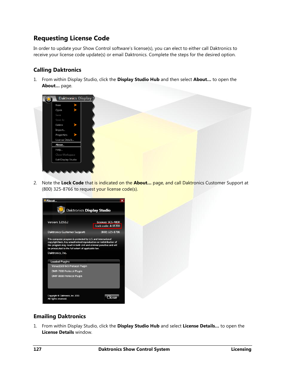 Requesting license code, Calling daktronics, Emailing daktronics | Daktronics Show Control System User Manual | Page 134 / 146