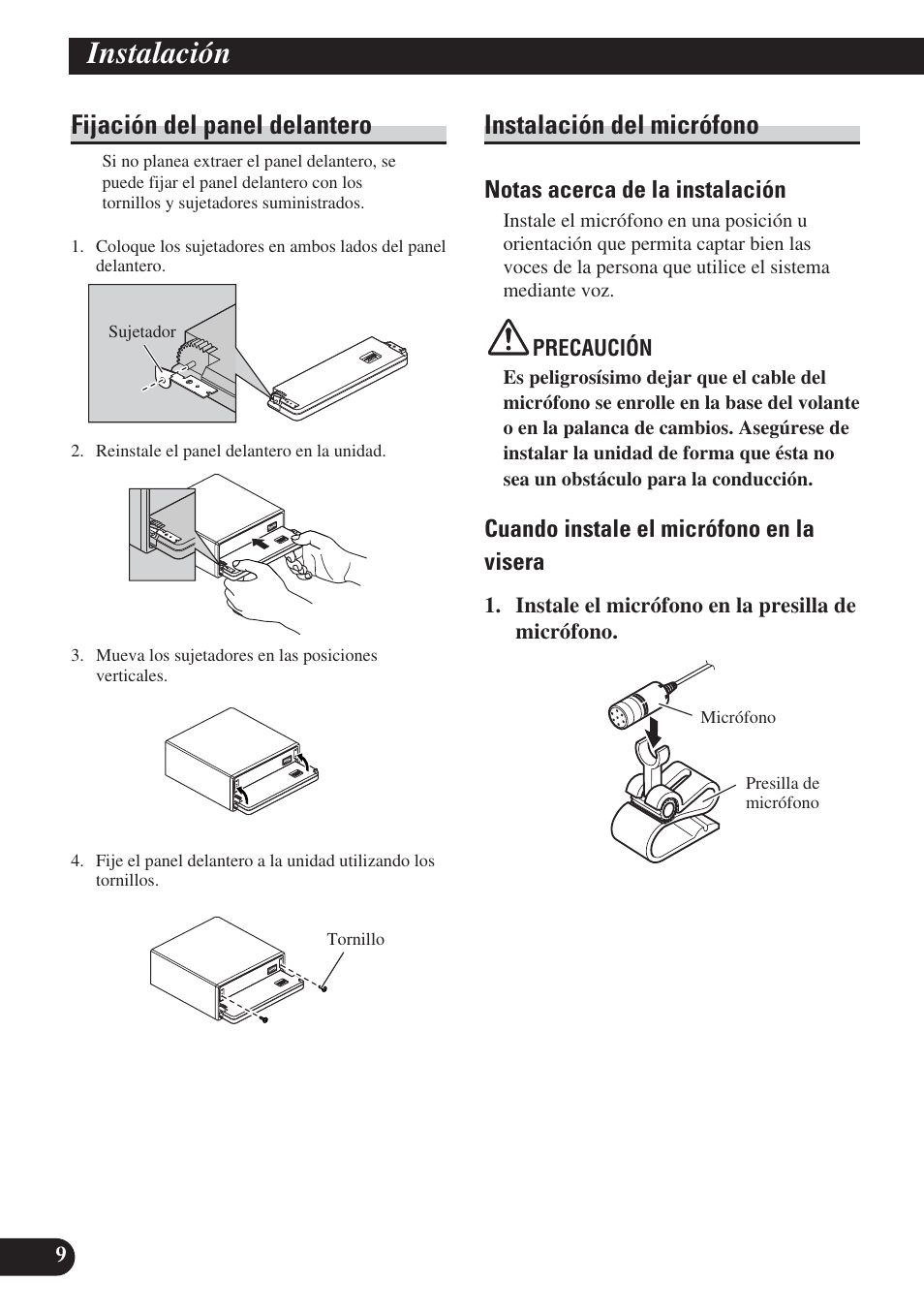 Instalación, Fijación del panel delantero, Instalación del micrófono | Notas acerca de la instalación, Cuando instale el micrófono en la visera | Pioneer DEH-P65BT User Manual | Page 20 / 72