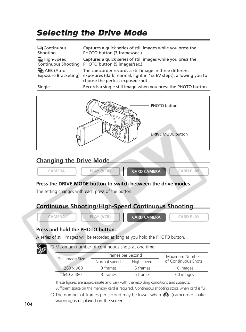 Selecting the drive mode, Changing the drive mode, Continuous shooting/high-speed continuous shooting | Canon Elura 70 User Manual | Page 104 / 162