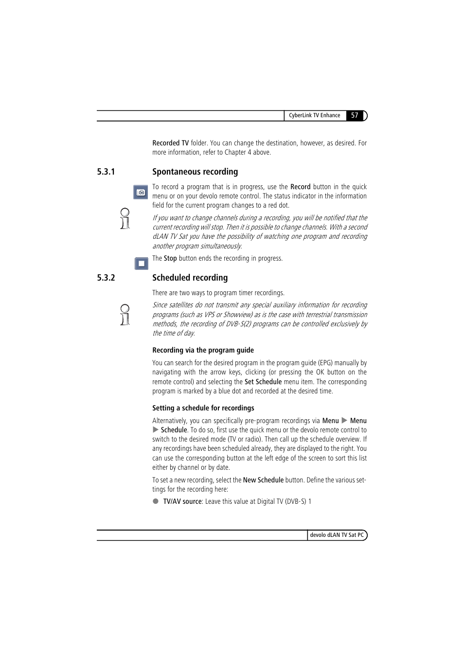 1 spontaneous recording, 2 scheduled recording, Spontaneous recording | Scheduled recording | Devolo dLAN TV Sat PC User Manual | Page 57 / 75