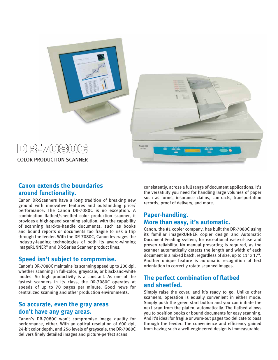 Canon extends the boundaries around functionality, Speed isn’t subject to compromise, Paper-handling. more than easy, it’s automatic | The perfect combination of flatbed and sheetfed | Canon COLOR PRODUCTION SCANNER DR-7080C User Manual | Page 2 / 4