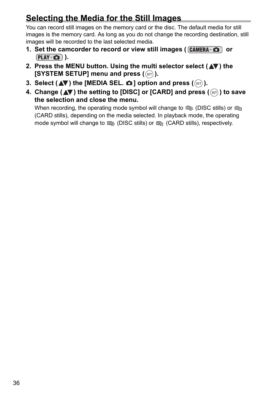 Selecting the media for the still images | Canon DC40 User Manual | Page 36 / 144