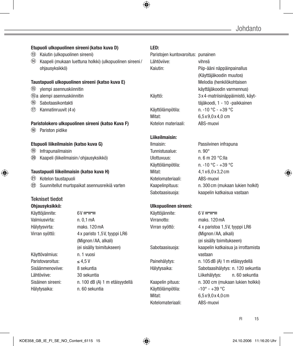 Johdanto | Dexaplan CA 616 User Manual | Page 15 / 42