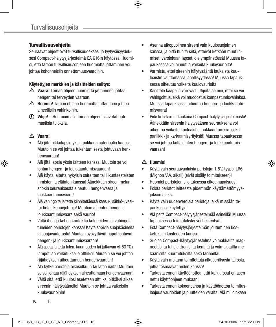 Turvallisuusohjeita | Dexaplan CA 616 User Manual | Page 16 / 42