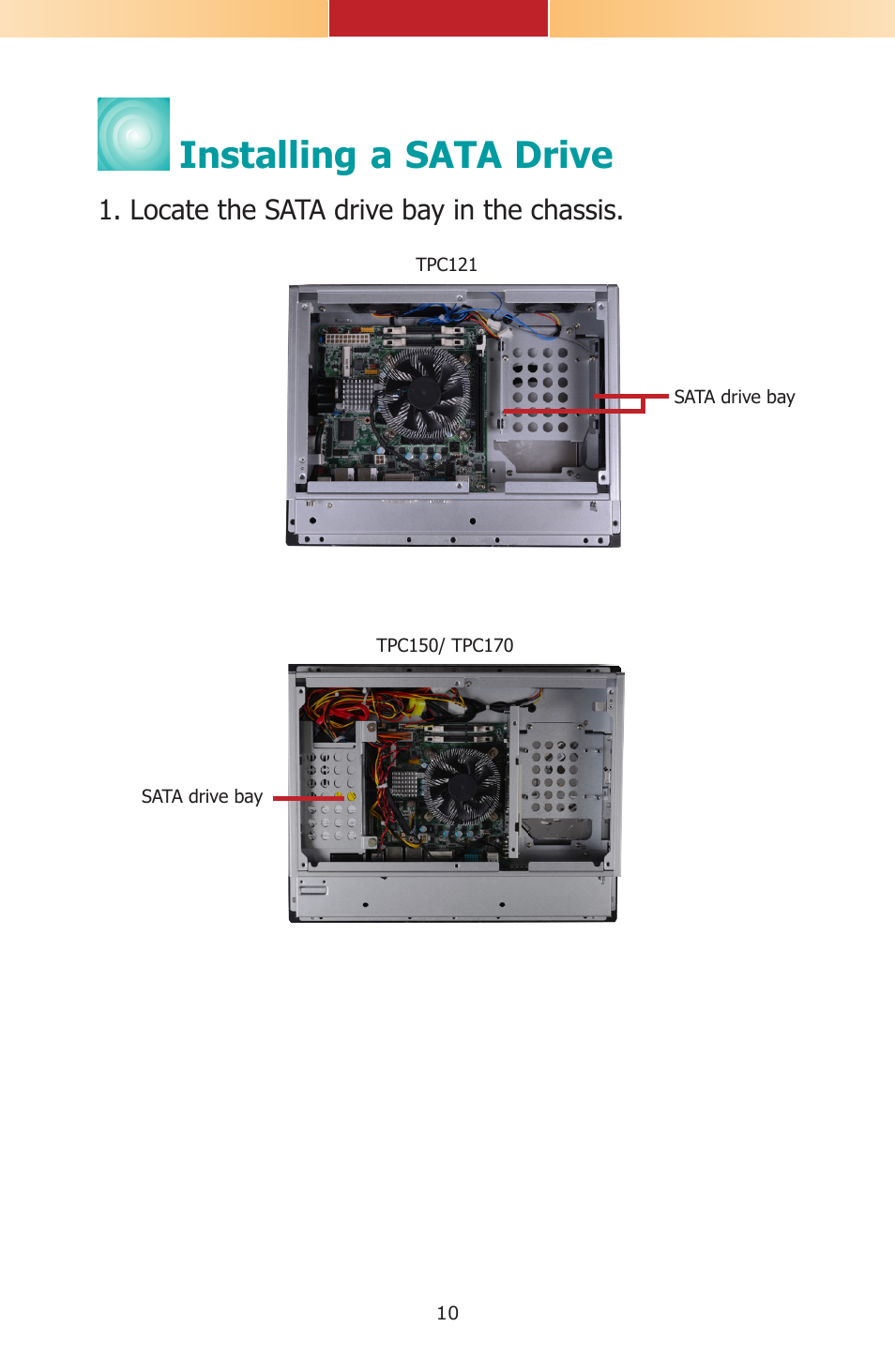 Installing a sata drive, Locate the sata drive bay in the chassis | DFI TPC121 Installation Guide User Manual | Page 10 / 28