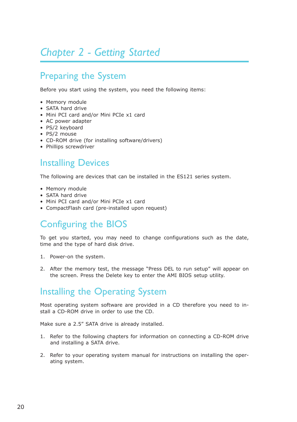 Chapter 2 - getting started, Preparing the system, Installing devices | Configuring the bios, Installing the operating system | DFI ES121-LR User Manual | Page 20 / 175