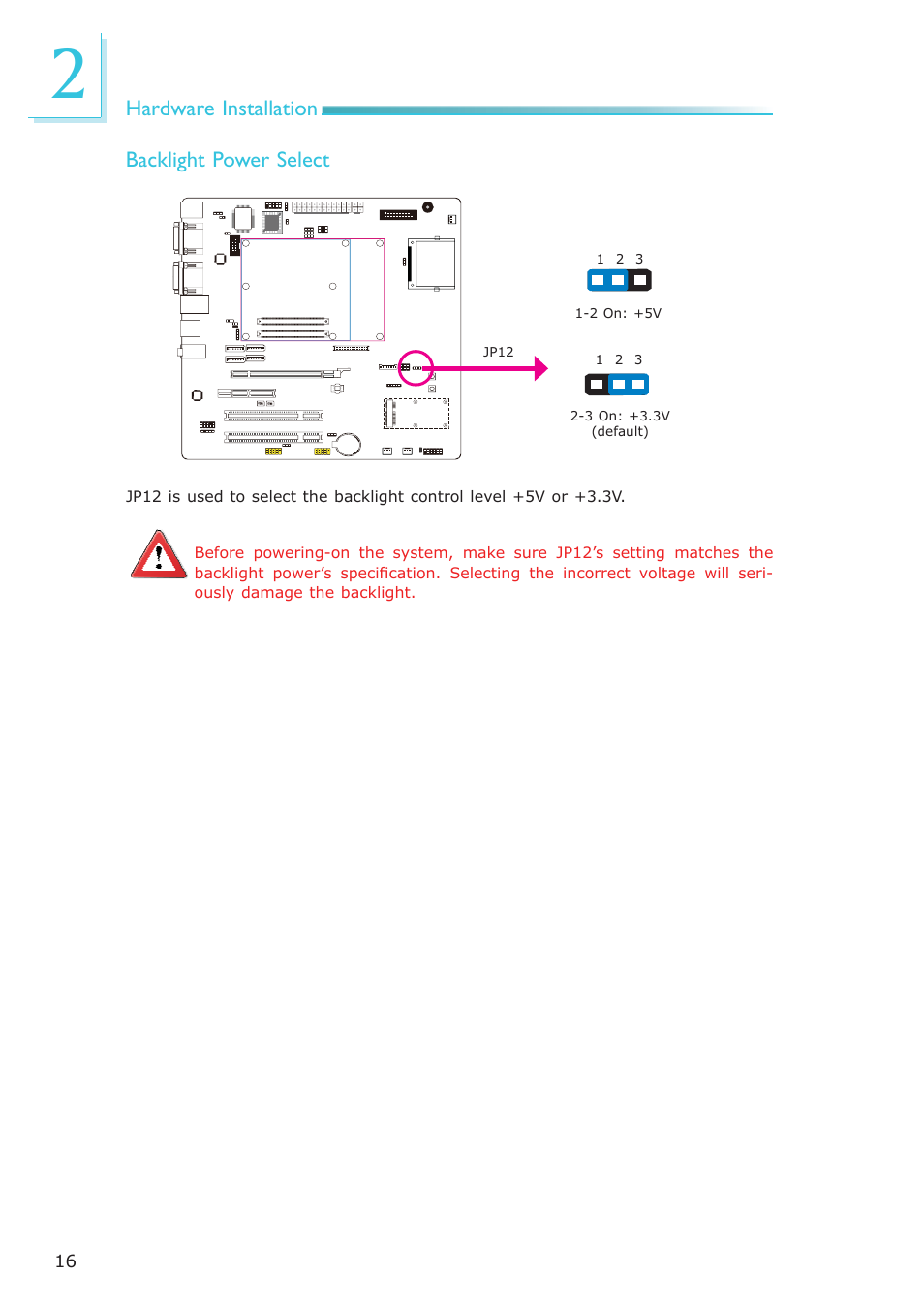 Hardware installation, Backlight power select | DFI COM330-B User Manual | Page 16 / 57