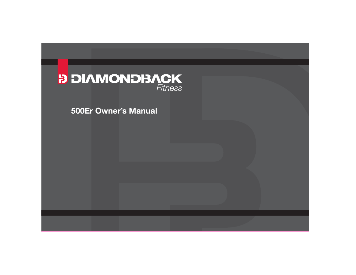 Diamondback 500ER User Manual | 40 pages