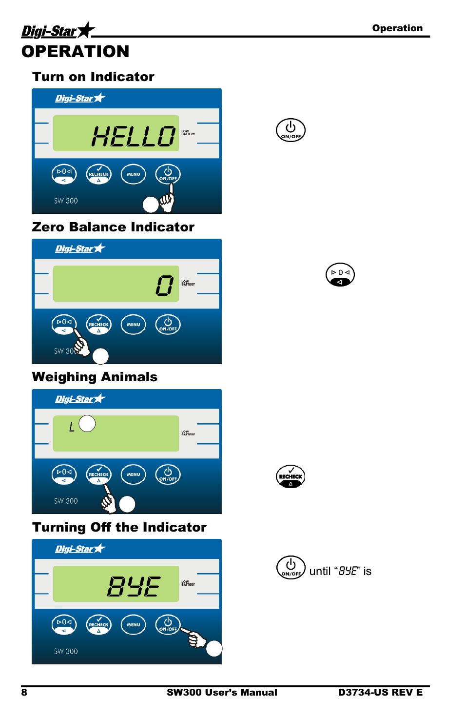 Operation, Turn on indicator, Zero balance indicator | Weighing animals, Turning off the indicator, Hello | Digi-Star Stockweigh 300 User Manual | Page 12 / 23