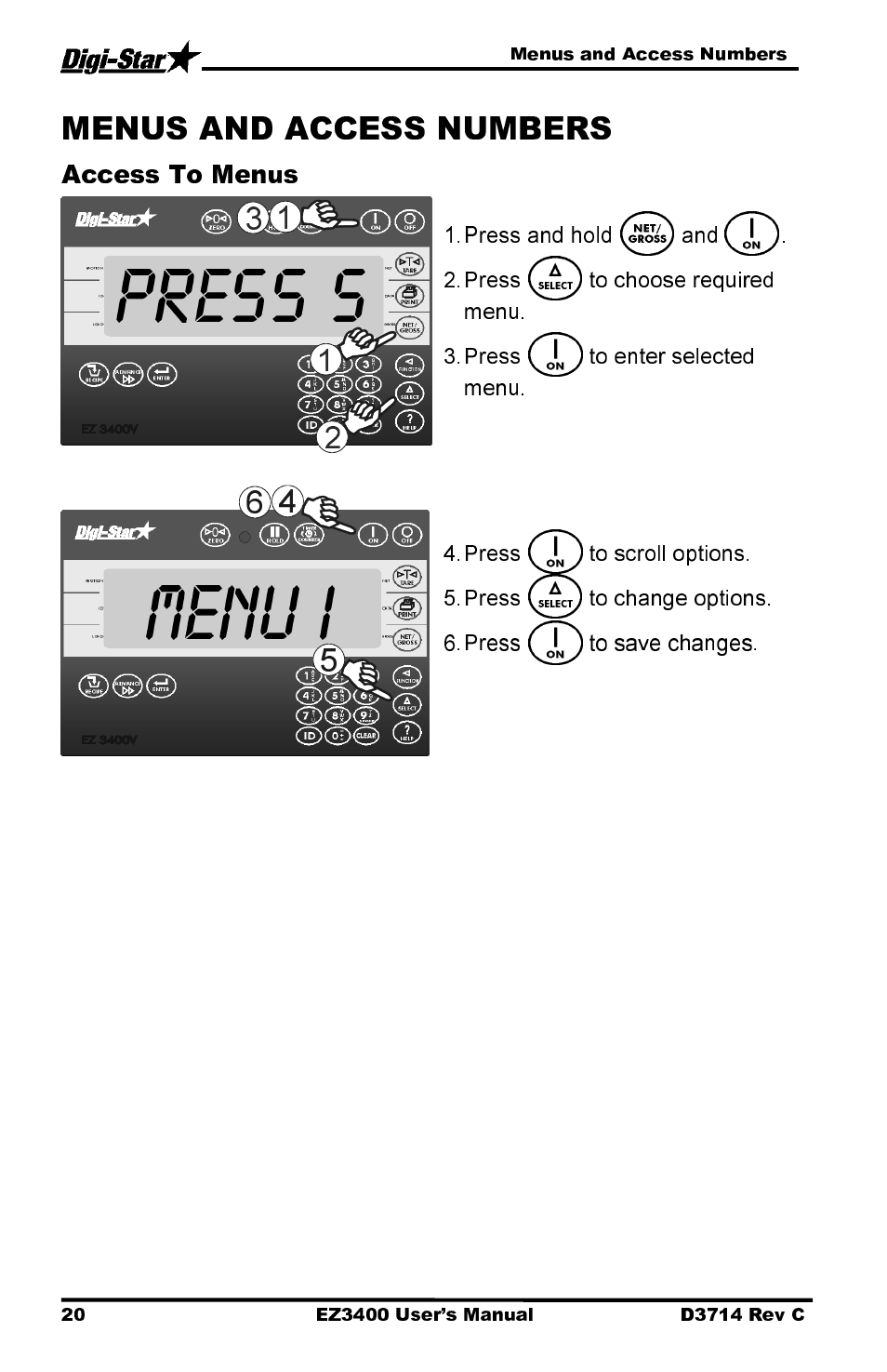 Press s menu i, Access to menus | Digi-Star EZ3400 User Manual | Page 24 / 50