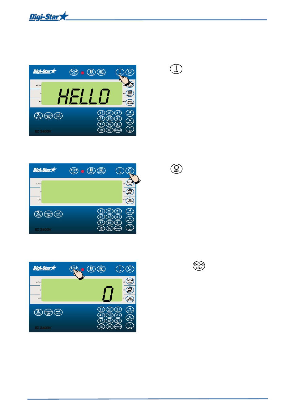 Operation, Switching on the weighing indicator, Switching off the weighing indicator | Zero balancing the weighing indicator, Hello | Digi-Star EZ3400(V) User Manual | Page 9 / 40