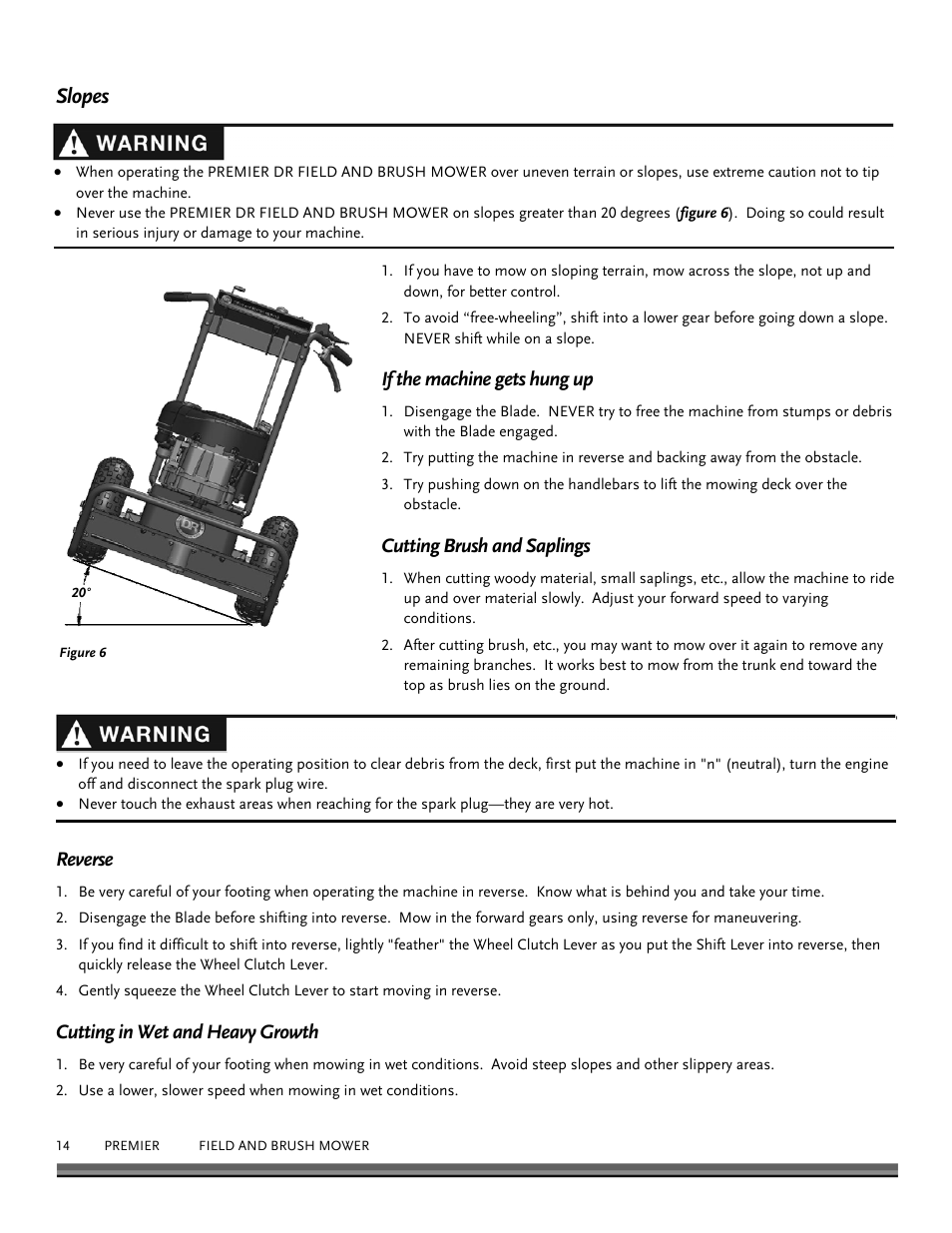 Slopes, If the machine gets hung up, Cutting brush and saplings | Reverse, Cutting in wet and heavy growth | DR Power Walk-behind 12.5 Premier User Manual | Page 14 / 32