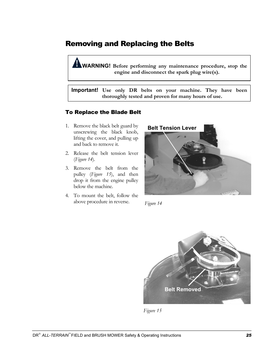 Removing and replacing the belts | DR Power Walk-behind 13 - 17 HP (April 2005 - August 2005) User Manual | Page 29 / 54