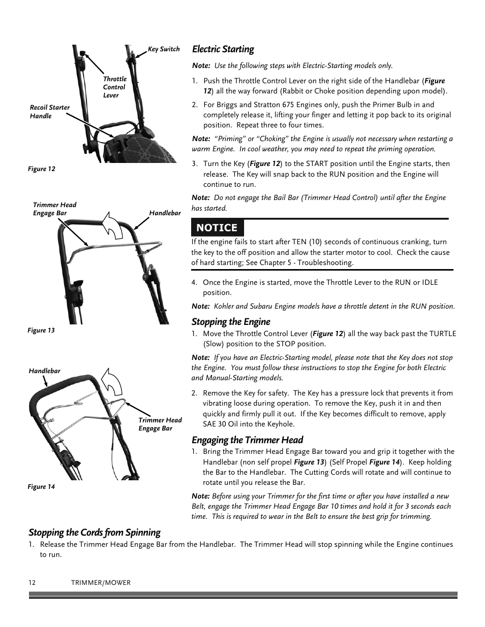 Electric starting, Stopping the engine, Engaging the trimmer head | Stopping the cords from spinning | DR Power Self-Propelled Pro-XL Self-Propelled 8.26fpt Subaru User Manual | Page 12 / 40