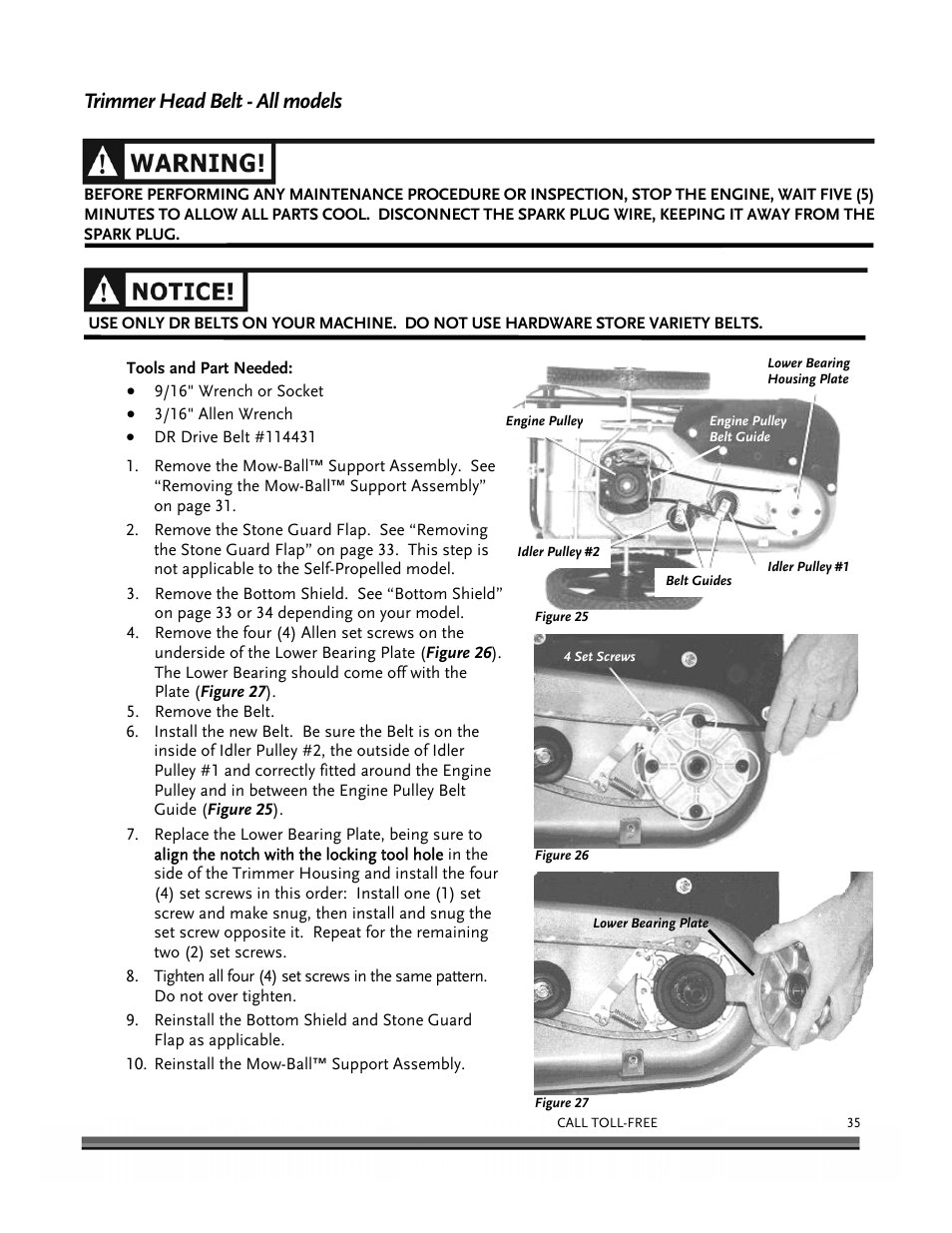 Trimmer head belt - all models | DR Power Self-Propelled 6.75 (2004 - September 2010) User Manual | Page 39 / 68