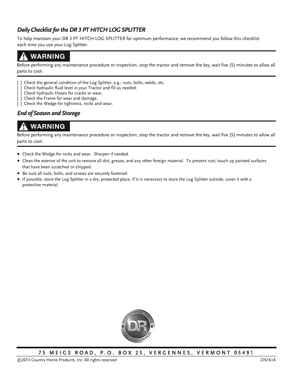 Daily checklist for the dr 3 pt hitch log splitter, End of season and storage | DR Power Dual Action 3 pt. Hitch Model (Aug 2011 - Present) User Manual | Page 20 / 20