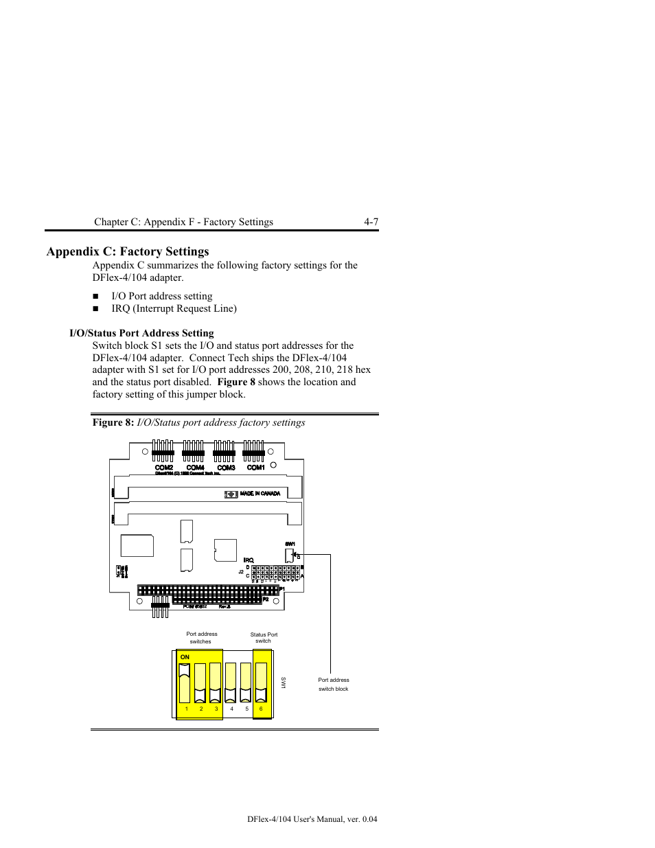 Appendix c: factory settings -7, I/o/status port address setting -7, Appendix c: factory settings | Chapter c: appendix f - factory settings 4-7 | Connect Tech DFlex-4/104 User Manual | Page 57 / 82