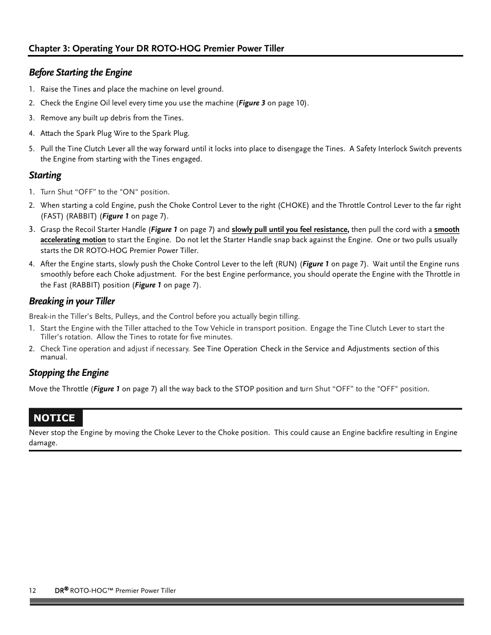 Before starting the engine, Starting, Breaking in your tiller | Stopping the engine | DR Power Premier Tow-Behind Power Tiller Roto-Hog (Dec. 2012 - Present) User Manual | Page 12 / 26