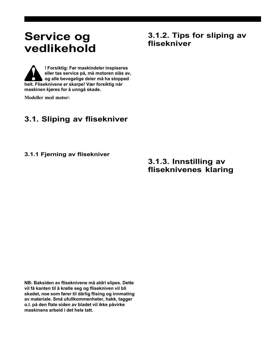 Service og vedlikehold, Sliping av flisekniver, Tips for sliping av flisekniver | Innstilling av fliseknivenes klaring | Echo Bear Cat 70554S User Manual | Page 94 / 125