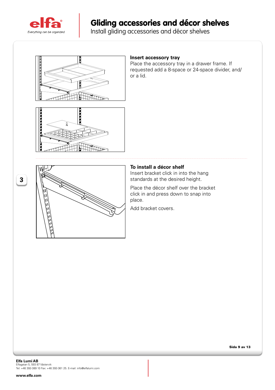 Gliding accessories and décor shelves, Install gliding accessories and décor shelves | Elfa Drawer frame, pant rack, décor fascia and accessory tray User Manual | Page 3 / 4