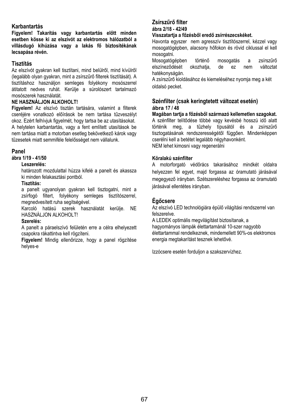 67 karbantartás, Tisztítás, Panel | Zsírszűrő filter, Szénfilter (csak keringtetett változat esetén), Égőcsere | ELICA 35CC ISLAND User Manual | Page 123 / 172