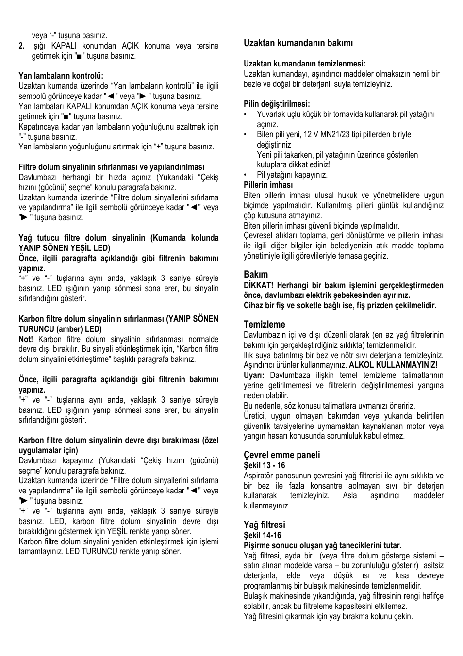 Uzaktan kumandanın bakımı, Bakım, Temizleme | Çevrel emme paneli, Yağ filtresi | ELICA ALBA CUBO User Manual | Page 113 / 116