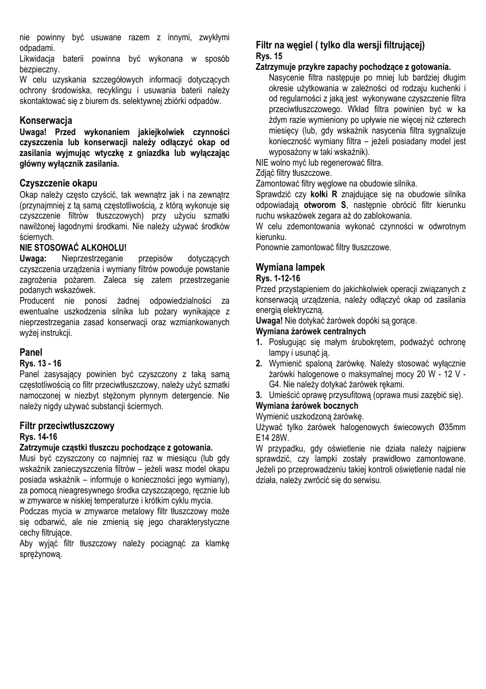Konserwacja, Czyszczenie okapu, Panel | Filtr przeciwtłuszczowy, Filtr na węgiel ( tylko dla wersji filtrującej), Wymiana lampek | ELICA ALBA CUBO User Manual | Page 54 / 116