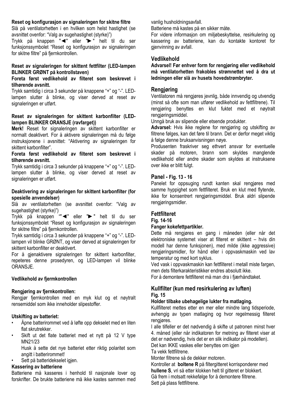 Vedlikehold, Rengjøring, Panel | Fettfilteret, Kullfilter (kun med resirkulering av luften) | ELICA ALBA CUBO User Manual | Page 98 / 116