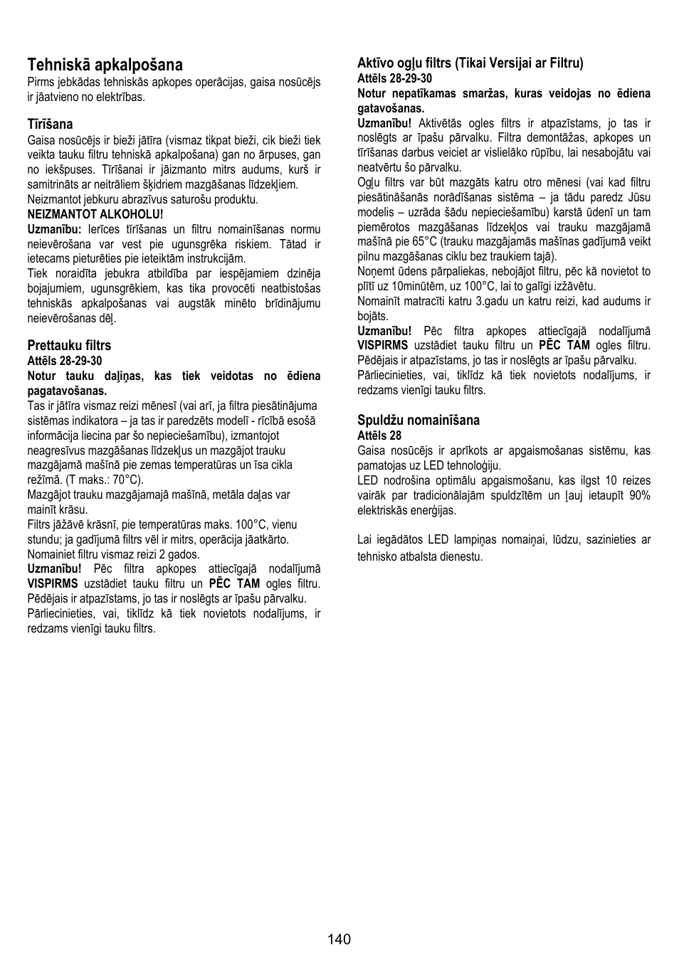Tehniskā apkalpošana, Tīrīšana, Prettauku filtrs | Aktīvo ogļu filtrs (tikai versijai ar filtru), Spuldžu nomainīšana | ELICA ALTAIR User Manual | Page 140 / 168