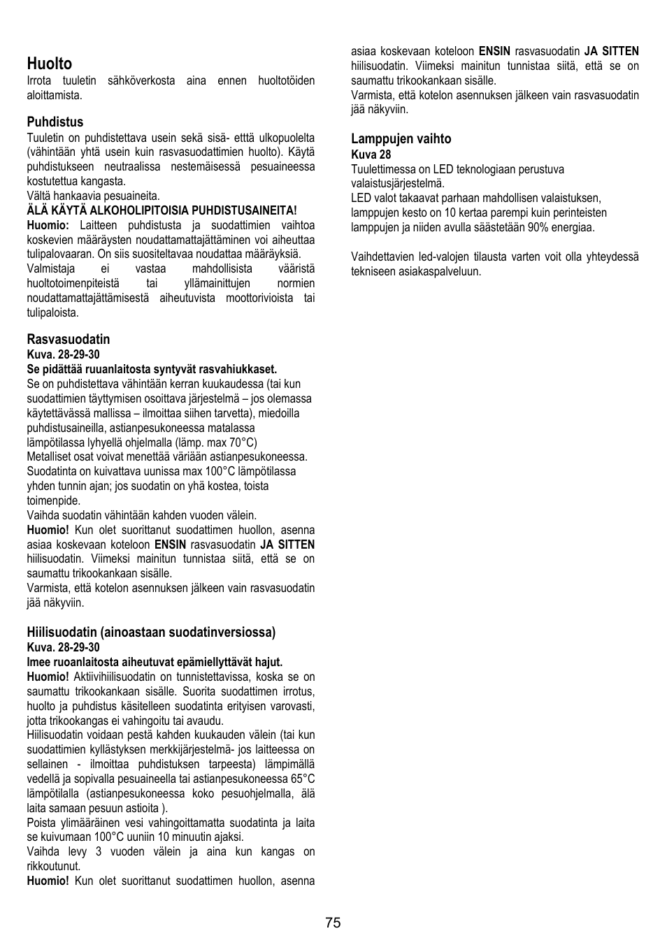 Huolto, Puhdistus, Rasvasuodatin | Hiilisuodatin (ainoastaan suodatinversiossa), Lamppujen vaihto | ELICA ALTAIR User Manual | Page 75 / 168