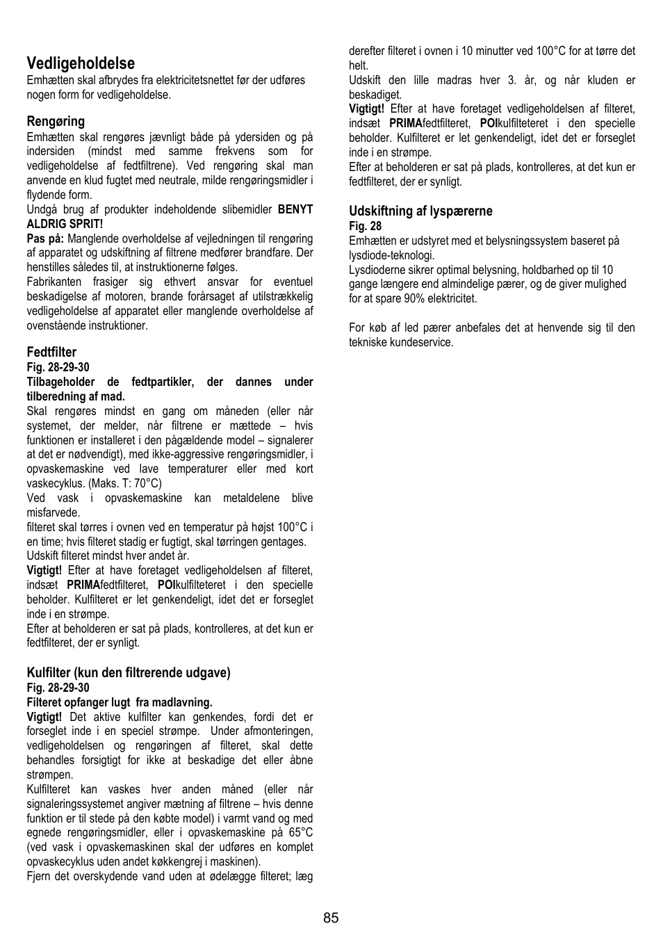 Vedligeholdelse, Rengøring, Fedtfilter | Kulfilter (kun den filtrerende udgave), Udskiftning af lyspærerne | ELICA ALTAIR User Manual | Page 85 / 168