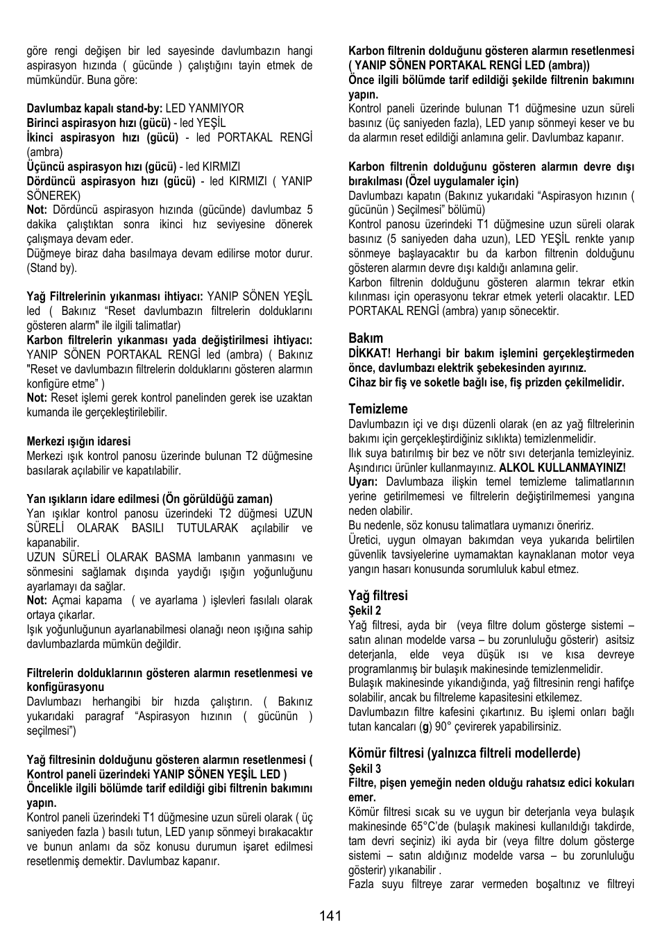 Bakım, Temizleme, Yağ filtresi | Kömür filtresi (yalnızca filtreli modellerde) | ELICA CHROME User Manual | Page 141 / 148