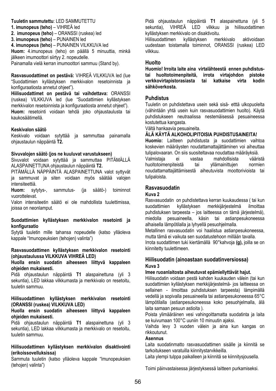 Huolto, Puhdistus, Rasvasuodatin | Hiilisuodatin (ainoastaan suodatinversiossa) | ELICA CHROME User Manual | Page 56 / 148