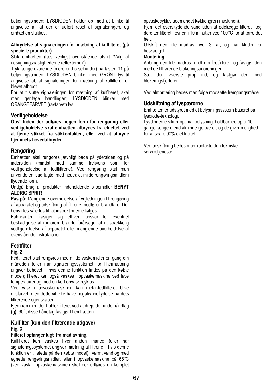 Vedligeholdelse, Rengøring, Fedtfilter | Kulfilter (kun den filtrerende udgave), Udskiftning af lyspærerne | ELICA CHROME User Manual | Page 67 / 148
