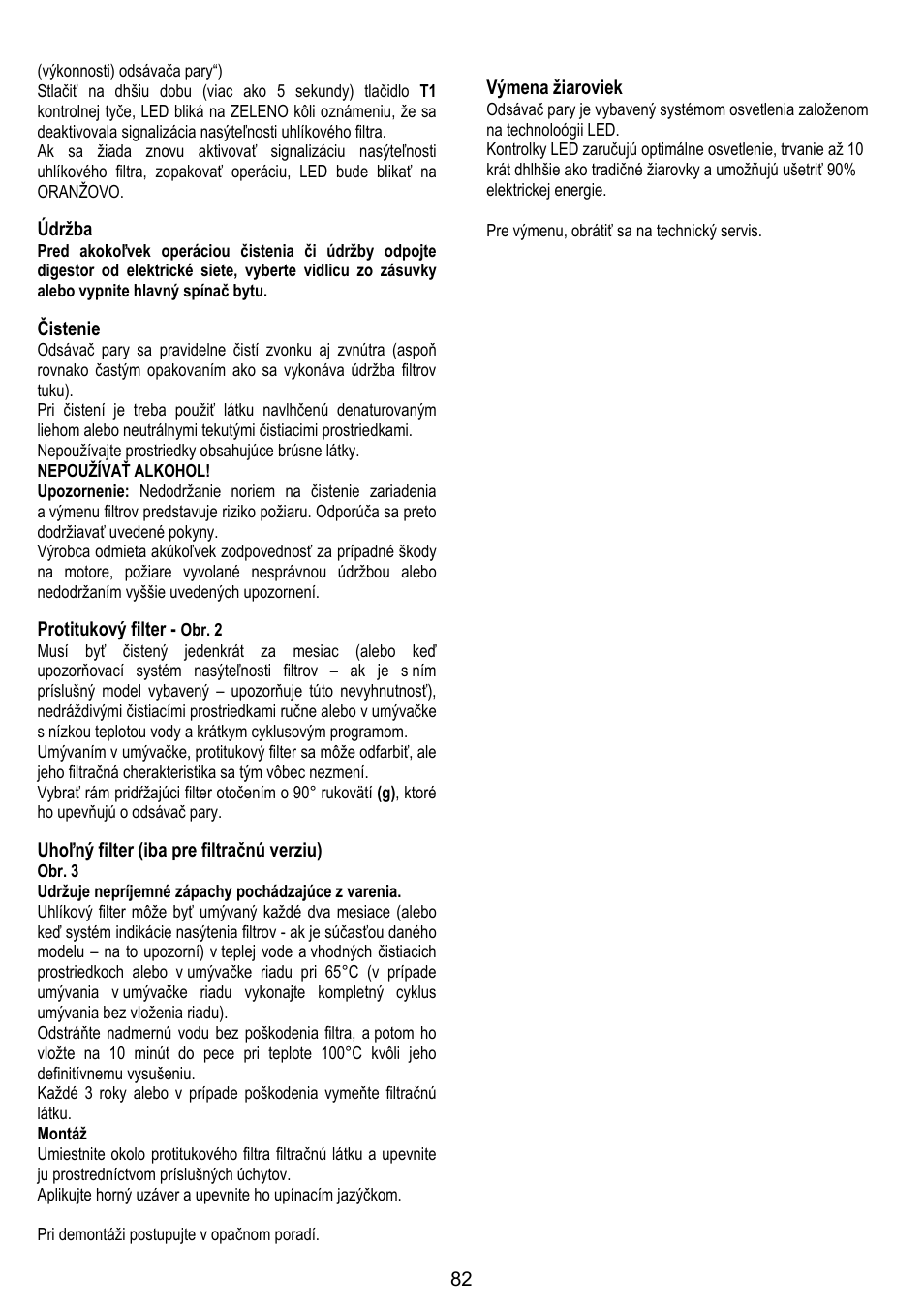 Údržba, Čistenie, Protitukový filter | Uhoľný filter (iba pre filtračnú verziu), Výmena žiaroviek | ELICA CHROME User Manual | Page 82 / 148