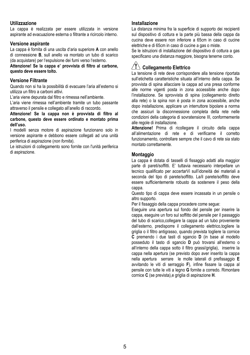 5utilizzazione, Versione aspirante, Versione filtrante | Installazione, Collegamento elettrico, Montaggio | ELICA ELIBLOC 9 User Manual | Page 5 / 28