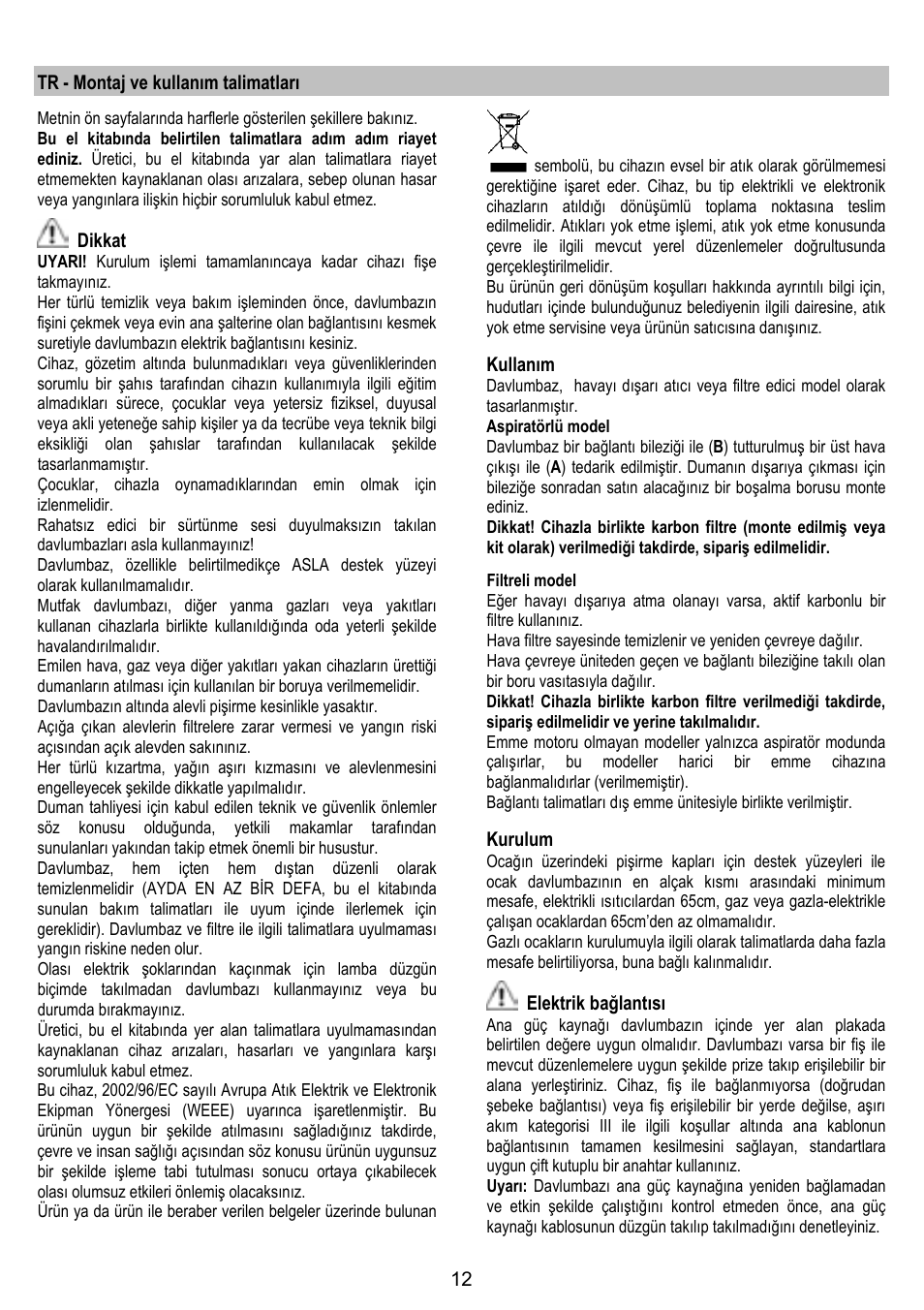 Tr - montaj ve kullanõm talimatlarõ, Dikkat, Kullanõm | Kurulum, Elektrik bağlantõsõ | ELICA ELIBLOC HT User Manual | Page 12 / 16