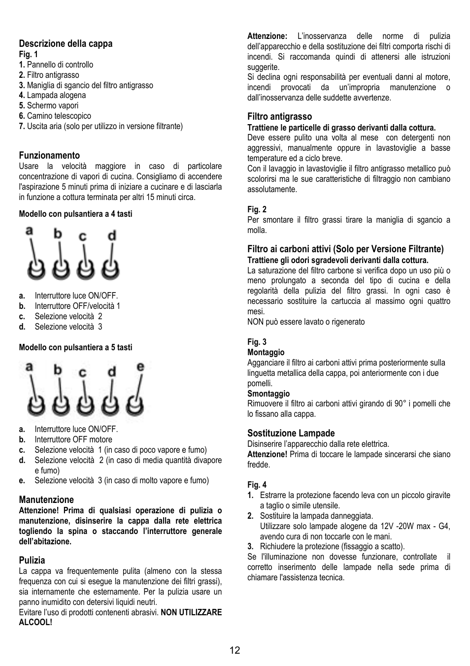 12 descrizione della cappa, Funzionamento, Manutenzione | Pulizia, Filtro antigrasso, Sostituzione lampade | ELICA FLAT GLASS User Manual | Page 12 / 64