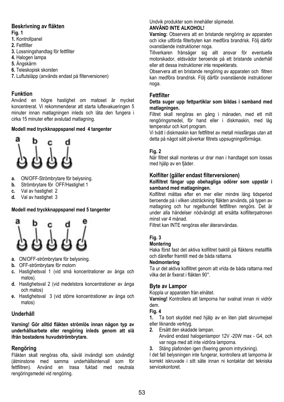 53 beskrivning av fläkten, Funktion, Underhåll | Rengöring, Fettfilter, Kolfilter (gäller endast filterversionen), Byte av lampor | ELICA FLAT GLASS User Manual | Page 53 / 64