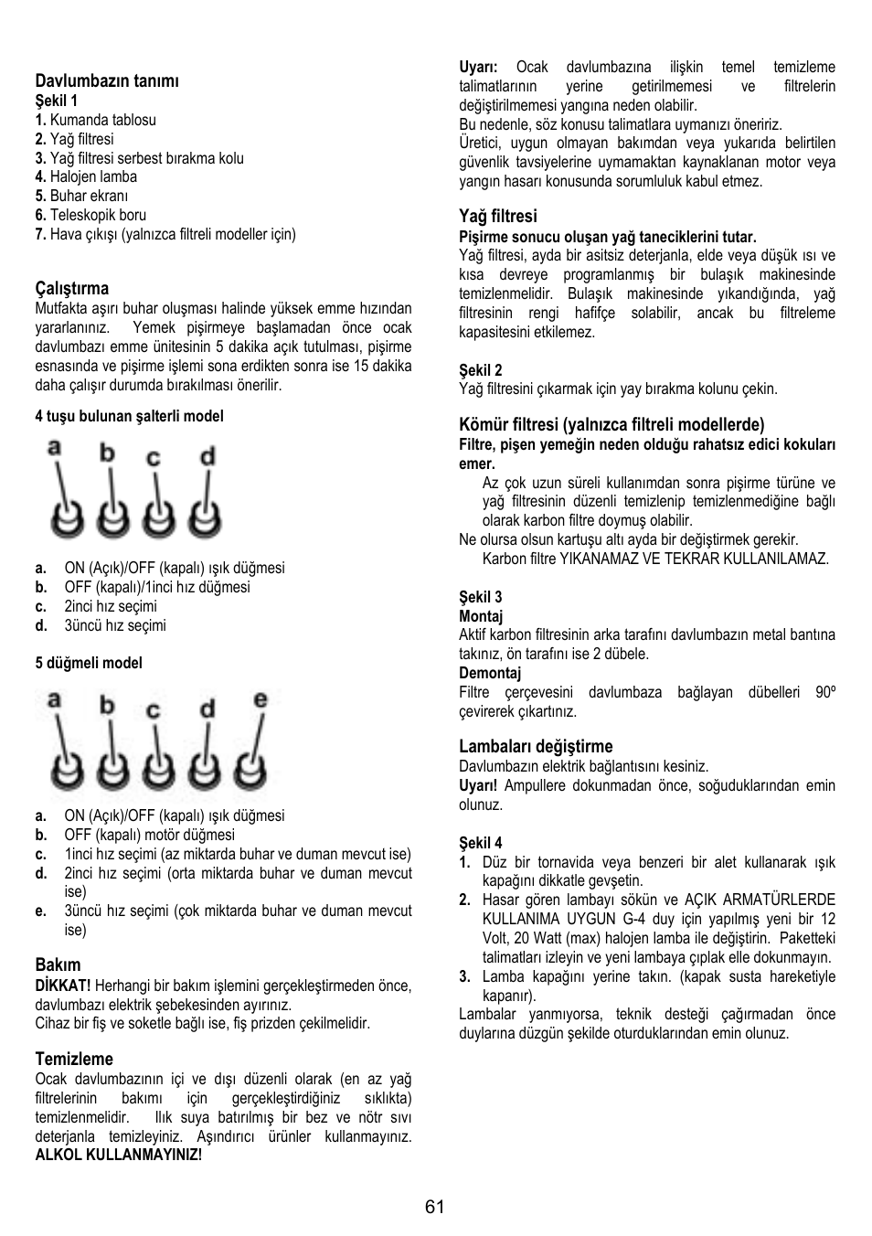 61 davlumbazõn tanõmõ, Çalõştõrma, Bakõm | Temizleme, Yağ filtresi, Kömür filtresi (yalnõzca filtreli modellerde), Lambalarõ değiştirme | ELICA FLAT GLASS User Manual | Page 61 / 64