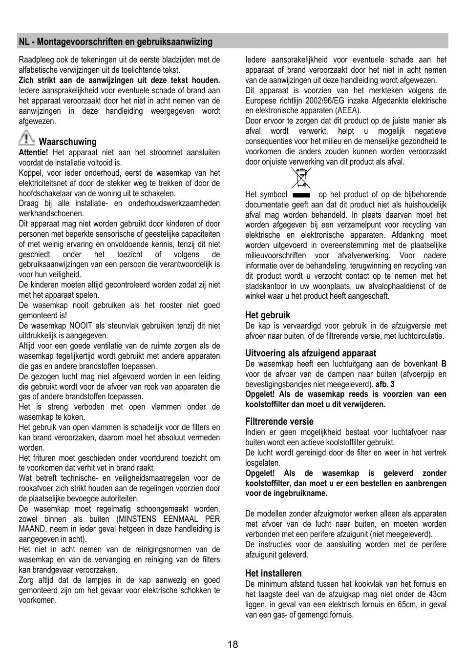 Nl - montagevoorschriften en gebruiksaanwiizing, Waarschuwing, Het gebruik | Uitvoering als afzuigend apparaat, Filtrerende versie, Het installeren | ELICA GLIDE User Manual | Page 18 / 96