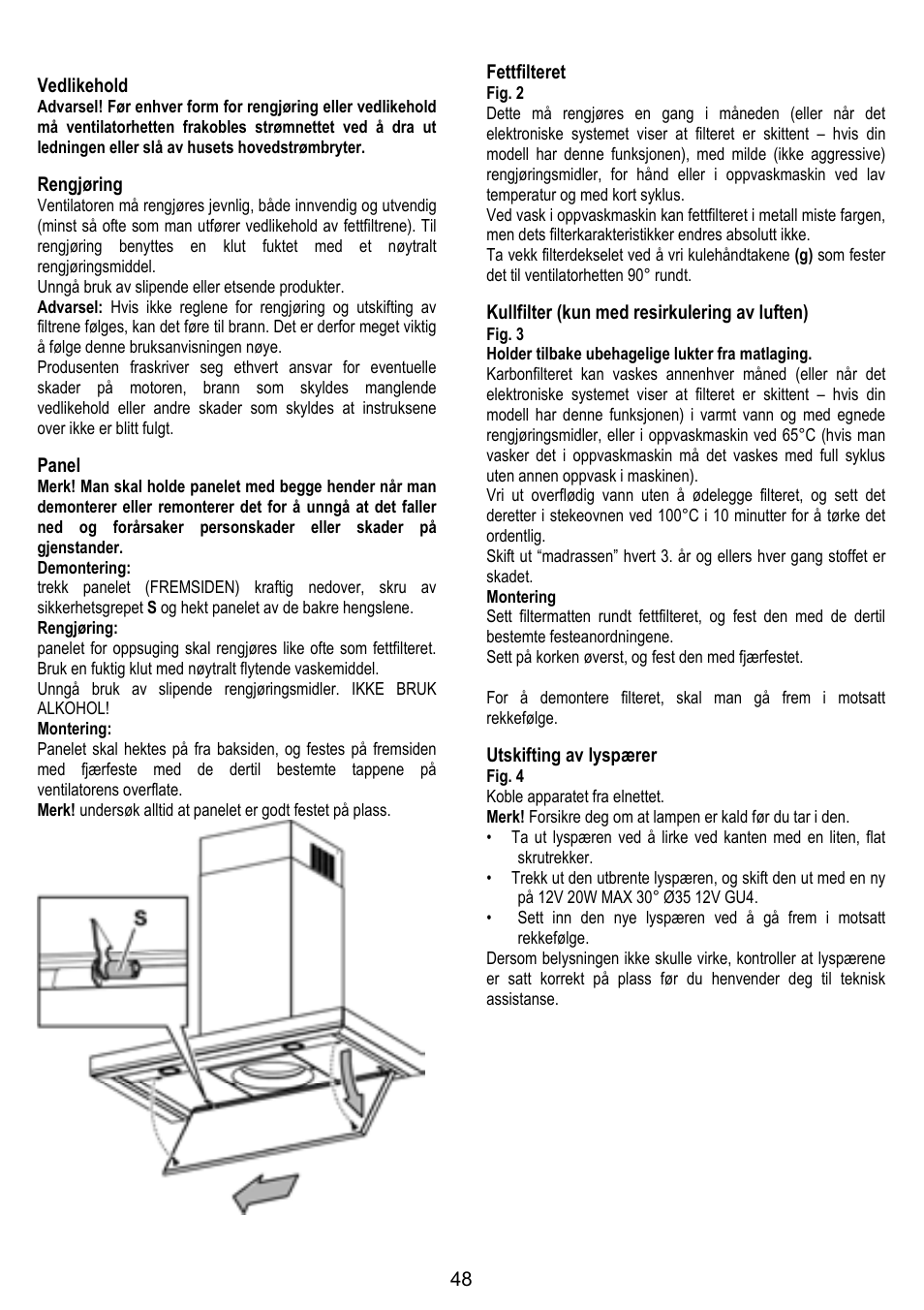 48 vedlikehold, Rengjøring, Panel | Fettfilteret, Kullfilter (kun med resirkulering av luften), Utskifting av lyspærer | ELICA HORIZONTE User Manual | Page 48 / 68