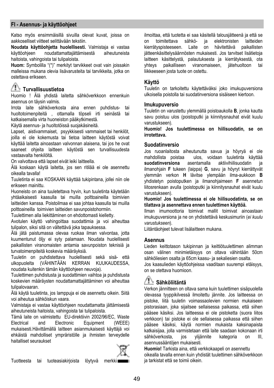 Fi - asennus- ja käyttöohjeet, Turvallisuustietoa, Käyttö | Imukupuversio, Suodatinversio, Asennus, Sähköliitäntä | ELICA HORIZONTE User Manual | Page 49 / 68