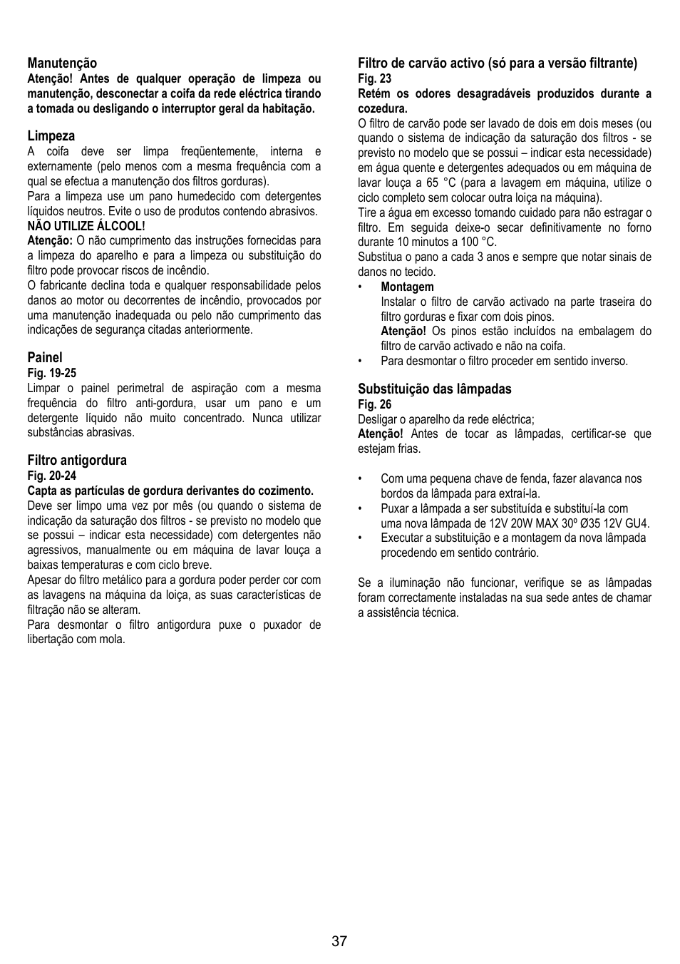 37 manutenção, Limpeza, Painel | Filtro antigordura, Substituição das lâmpadas | ELICA KUADRA User Manual | Page 37 / 96