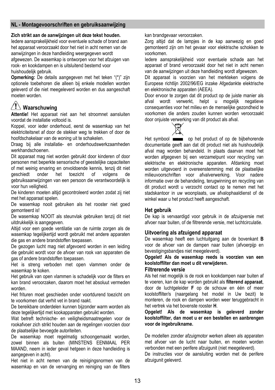 Nl - montagevoorschriften en gebruiksaanwijzing, Waarschuwing, Het gebruik | Uitvoering als afzuigend apparaat, Filtrerende versie | ELICA MISSY User Manual | Page 13 / 64