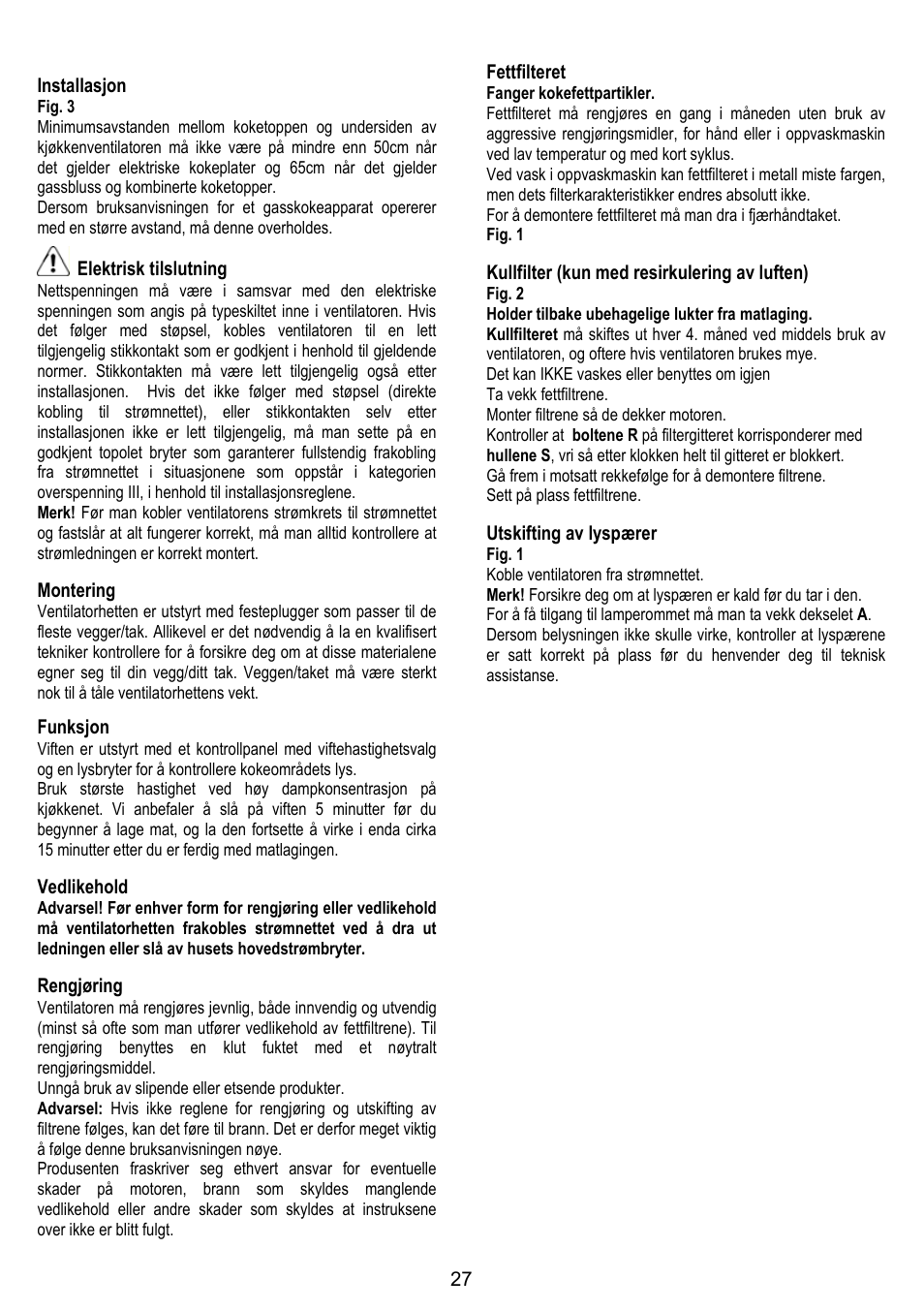 27 installasjon, Elektrisk tilslutning, Montering | Funksjon, Vedlikehold, Rengjøring, Fettfilteret, Kullfilter (kun med resirkulering av luften), Utskifting av lyspærer | ELICA MISSY User Manual | Page 27 / 64