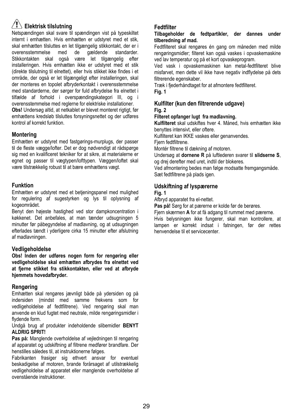 29 elektrisk tilslutning, Montering, Funktion | Vedligeholdelse, Rengøring, Fedtfilter, Kulfilter (kun den filtrerende udgave), Udskiftning af lyspærerne | ELICA MISSY User Manual | Page 29 / 64