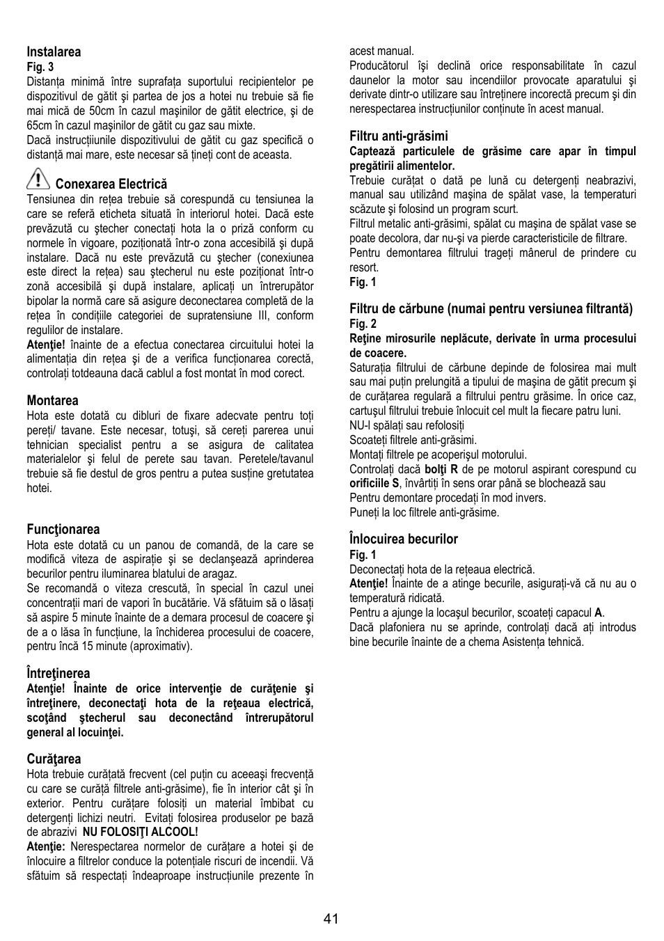 41 instalarea, Conexarea electrică, Montarea | Funcţionarea, Întreţinerea, Curăţarea, Filtru anti-grăsimi, Înlocuirea becurilor | ELICA MISSY User Manual | Page 41 / 64