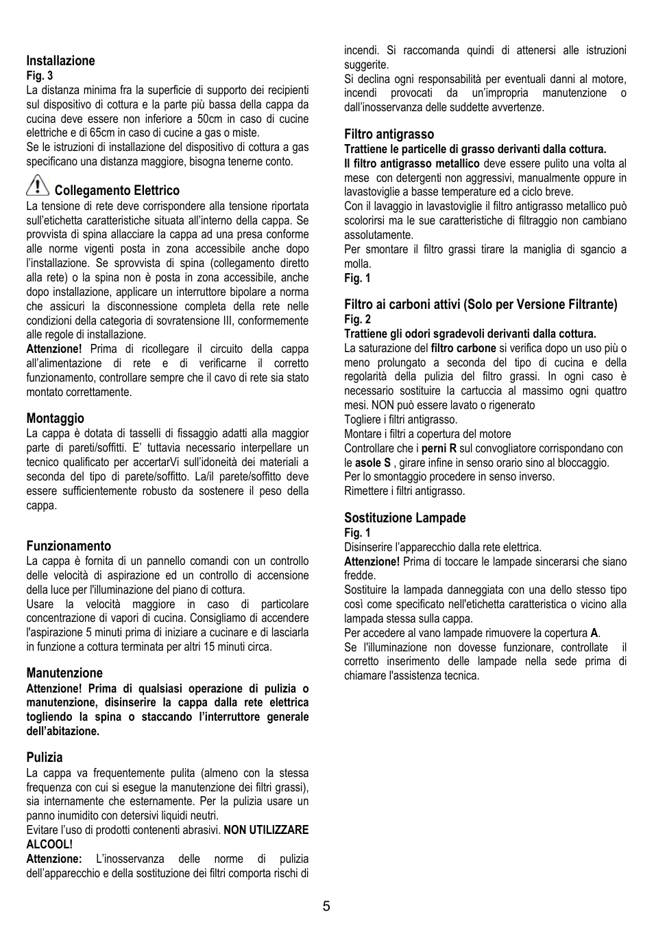 5installazione, Collegamento elettrico, Montaggio | Funzionamento, Manutenzione, Pulizia, Filtro antigrasso, Sostituzione lampade | ELICA MISSY User Manual | Page 5 / 64